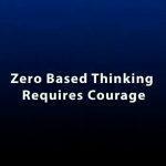 Zero based thinking (3 of 4)